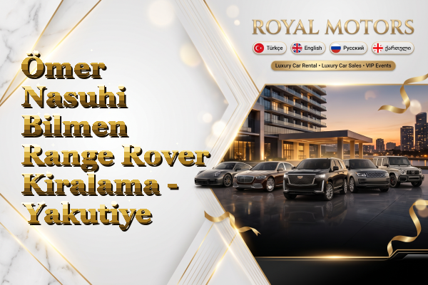 Ömer Nasuhi Bilmen Range Rover Kiralama - Yakutiye