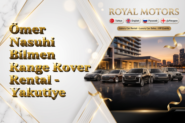 Ömer Nasuhi Bilmen Range Rover Rental - Yakutiye
