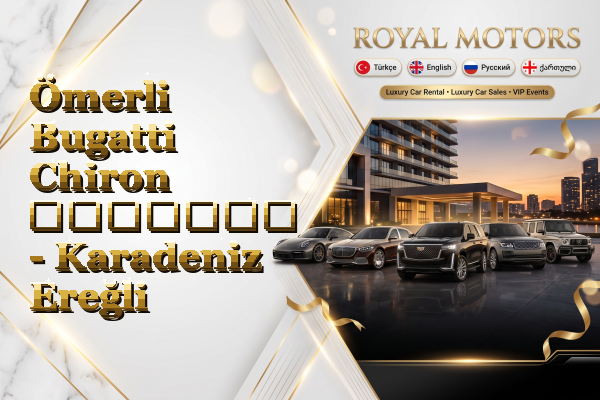 Ömerli Bugatti Chiron გაყიდვა - Karadeniz Ereğli