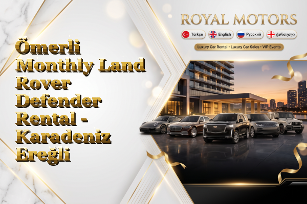 Ömerli Monthly Land Rover Defender Rental - Karadeniz Ereğli