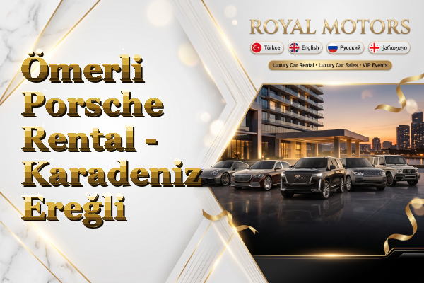 Ömerli Porsche Rental - Karadeniz Ereğli