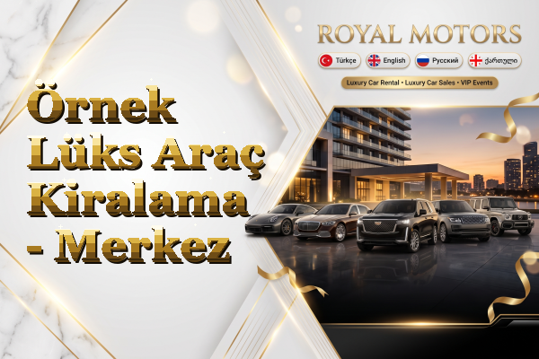 Örnek Lüks Araç Kiralama - Merkez