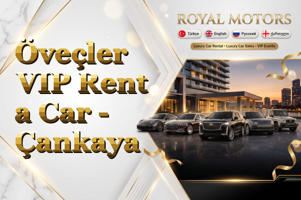 Öveçler VIP Rent a Car - Çankaya