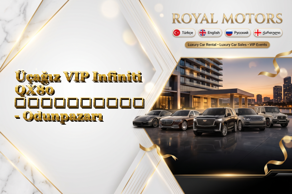 Üçağız VIP Infiniti QX80 გაქირავება - Odunpazarı