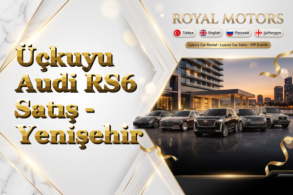 Üçkuyu Audi RS6 Satış - Yenişehir