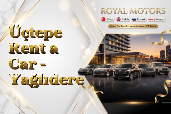 Üçtepe Rent a Car - Yağlıdere