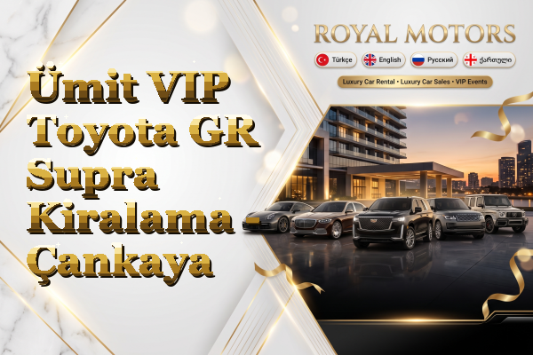 Ümit VIP Toyota GR Supra Kiralama - Çankaya