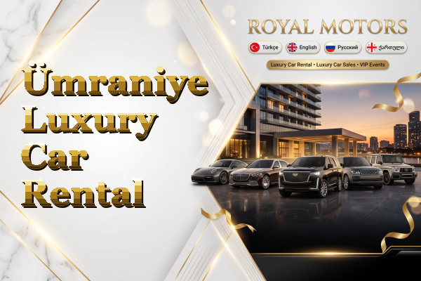 Ümraniye Luxury Car Rental