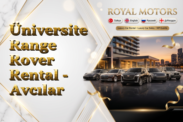 Üniversite Range Rover Rental - Avcılar