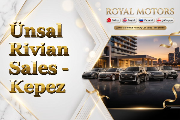 Ünsal Rivian Sales - Kepez