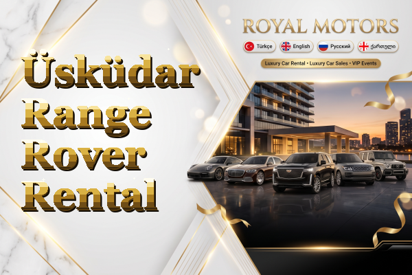Üsküdar Range Rover Rental