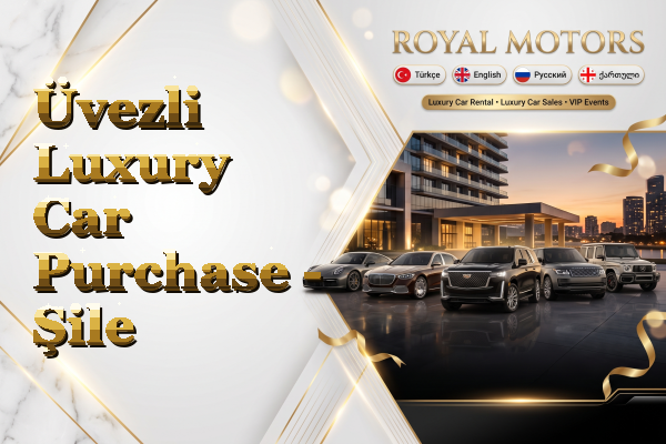 Üvezli Luxury Car Purchase - Şile