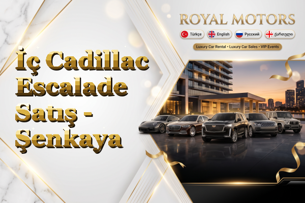 İç Cadillac Escalade Satış - Şenkaya