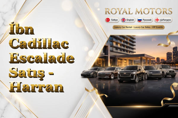 İbn Cadillac Escalade Satış - Harran
