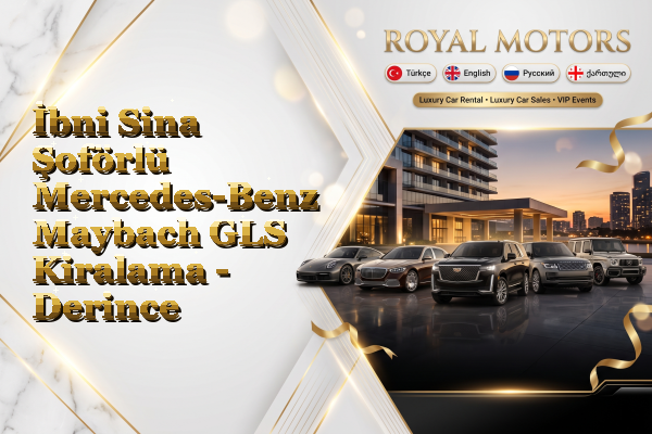 İbni Sina Şoförlü Mercedes-Benz Maybach GLS Kiralama - Derince