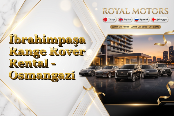 İbrahimpaşa Range Rover Rental - Osmangazi