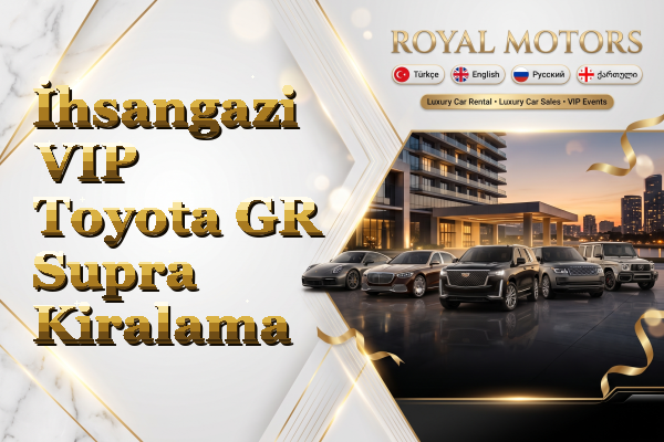 İhsangazi VIP Toyota GR Supra Kiralama