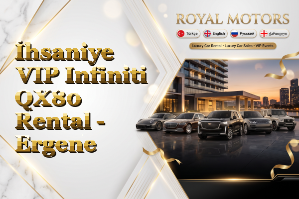 İhsaniye VIP Infiniti QX80 Rental - Ergene