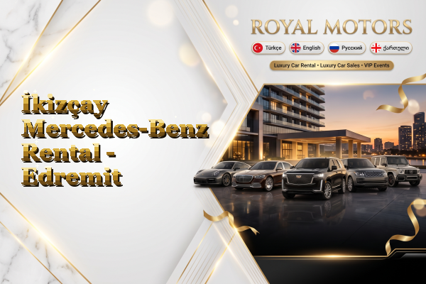 İkizçay Mercedes-Benz Rental - Edremit