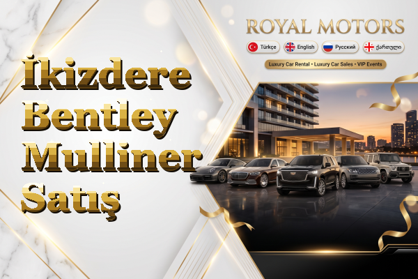 İkizdere Bentley Mulliner Satış