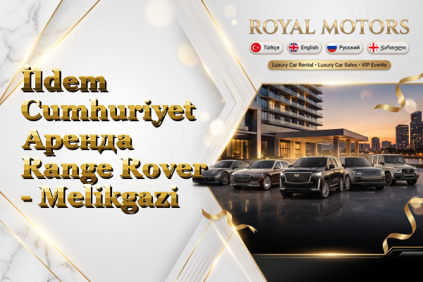 İldem Cumhuriyet Аренда Range Rover - Melikgazi