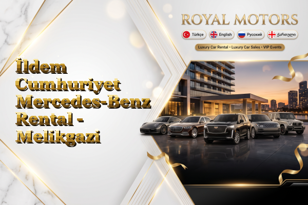 İldem Cumhuriyet Mercedes-Benz Rental - Melikgazi