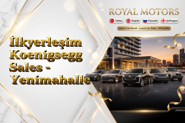 İlkyerleşim Koenigsegg Sales - Yenimahalle