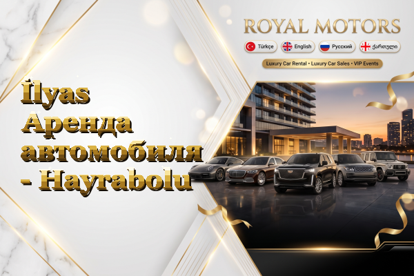 İlyas Аренда автомобиля - Hayrabolu
