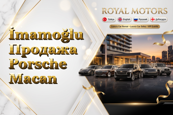 İmamoğlu Продажа Porsche Macan