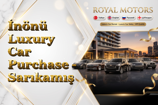 İnönü Luxury Car Purchase - Sarıkamış