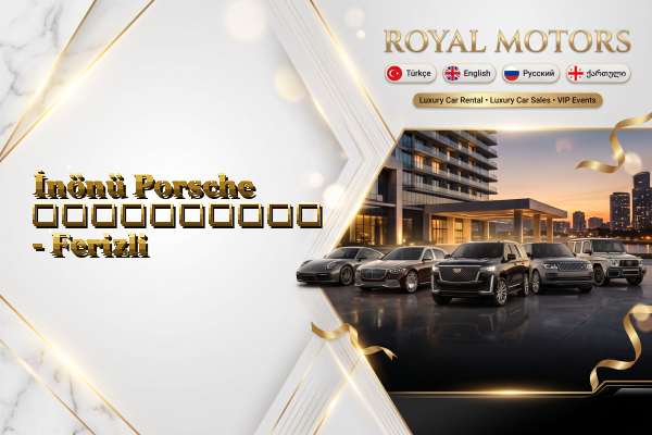 İnönü Porsche გაქირავება - Ferizli