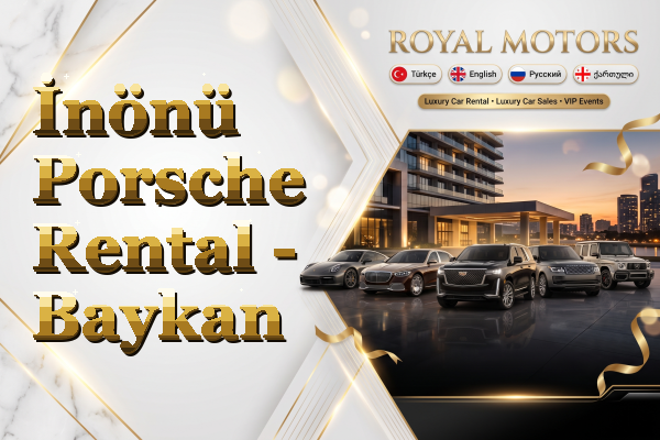 İnönü Porsche Rental - Baykan