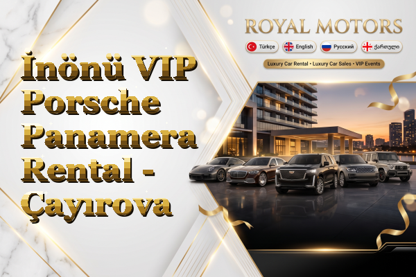 İnönü VIP Porsche Panamera Rental - Çayırova
