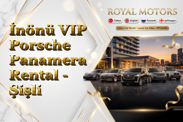 İnönü VIP Porsche Panamera Rental - Şişli