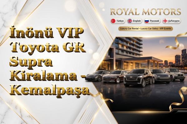 İnönü VIP Toyota GR Supra Kiralama - Kemalpaşa