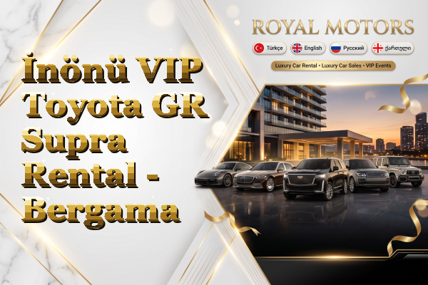 İnönü VIP Toyota GR Supra Rental - Bergama