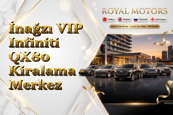 İnağzı VIP Infiniti QX80 Kiralama - Merkez