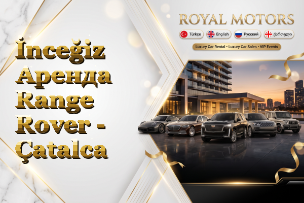 İnceğiz Аренда Range Rover - Çatalca
