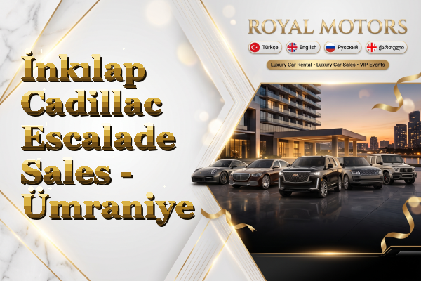 İnkılap Cadillac Escalade Sales - Ümraniye