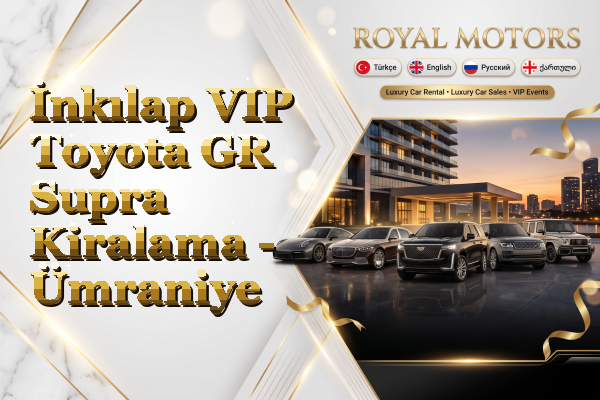 İnkılap VIP Toyota GR Supra Kiralama - Ümraniye