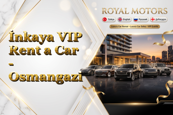 İnkaya VIP Rent a Car - Osmangazi