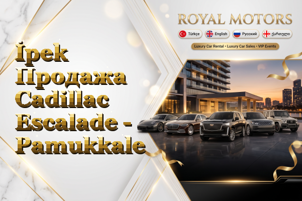 İpek Продажа Cadillac Escalade - Pamukkale