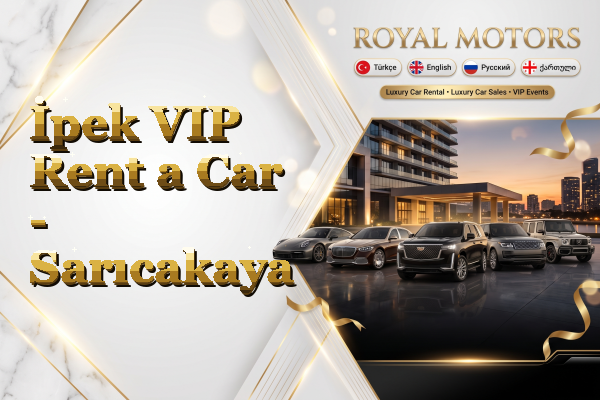 İpek VIP Rent a Car - Sarıcakaya