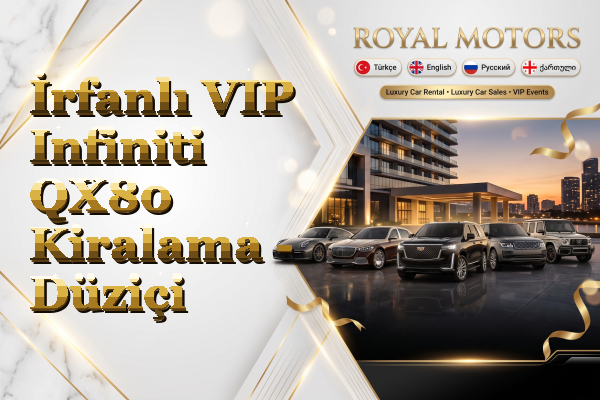 İrfanlı VIP Infiniti QX80 Kiralama - Düziçi