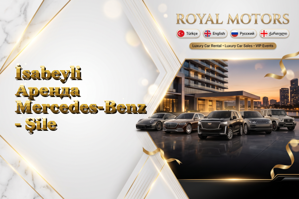 İsabeyli Аренда Mercedes-Benz - Şile