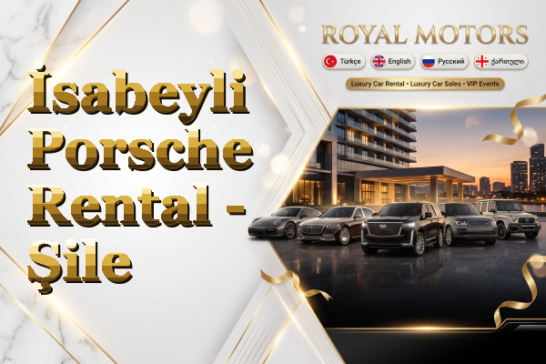 İsabeyli Porsche Rental - Şile