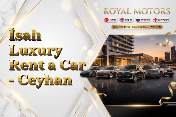 İsalı Luxury Rent a Car - Ceyhan