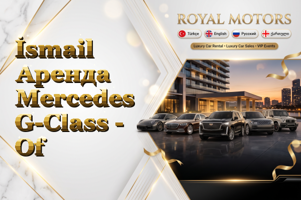 İsmail Аренда Mercedes G-Class - Of
