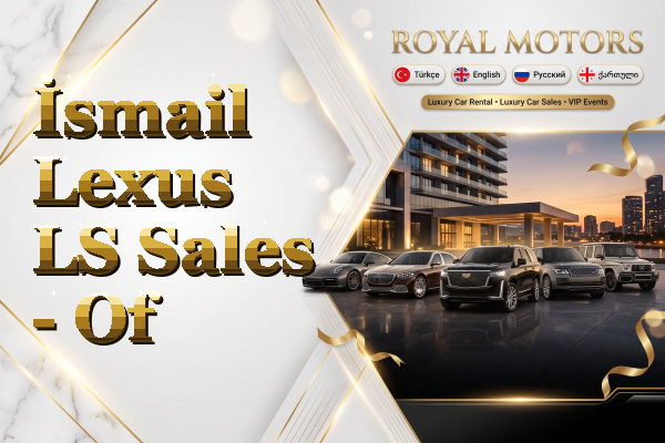 İsmail Lexus LS Sales - Of