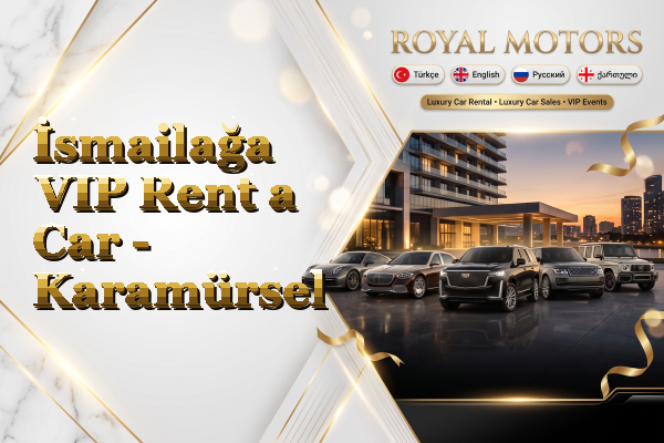 İsmailağa VIP Rent a Car - Karamürsel